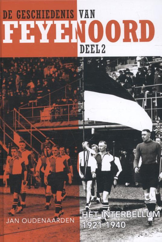 De Geschiedenis van Feyenoord (deel 2)